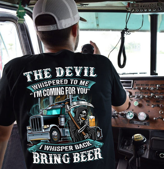 Funny Trucker T-shirt, The Devil Whispered To Me, Back Design Truck Driver Tees GIft