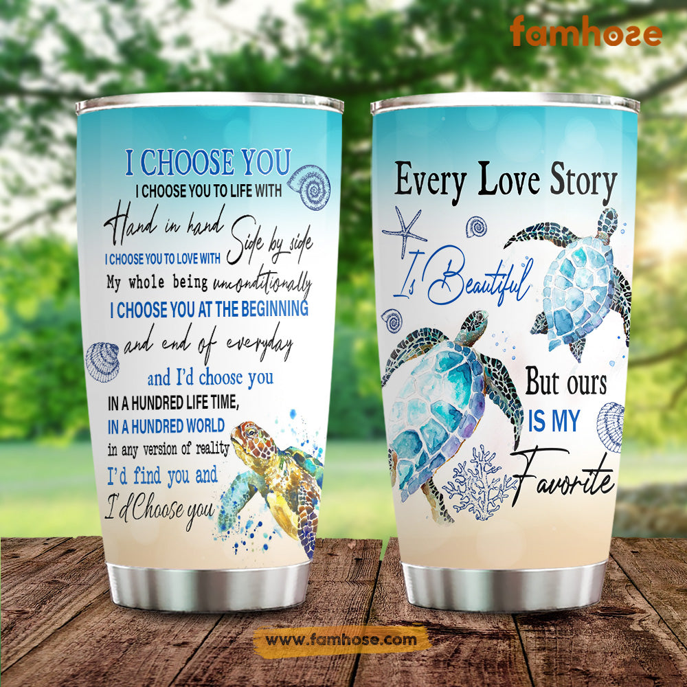 Turtle Tumbler I Choose You Hand In Hand Side By Side End Of Everyday Gift For Turtle Lovers