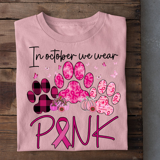 Dog T-shirt, In October We Wear Pink, Gift For Dog Lovers Who Supports Breast Cancer Awareness