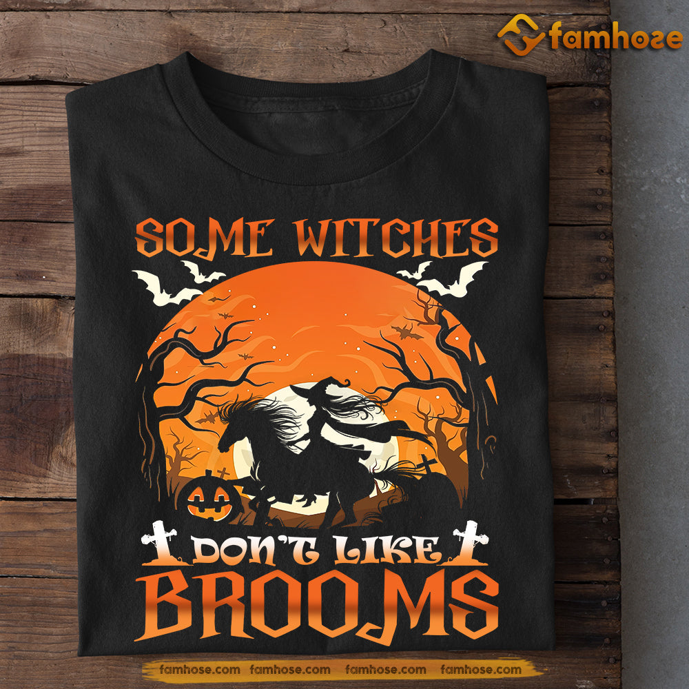 Halloween Horse T-shirt, Some Witches Don't Like Brooms, Gift For Horse Lovers, Horse Riders, Equestrians