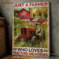 Tractor Poster & Canvas, Just A Farmer Who Loves Tractors And Horses, Tractor Canvas Wall Art, Poster Gift For Tractor Lovers