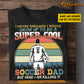 Personalized Funny Soccer Boy T-shirt, Soccer Dad Here I Am, Gift For Soccer Lovers, Gift For Dad From Son