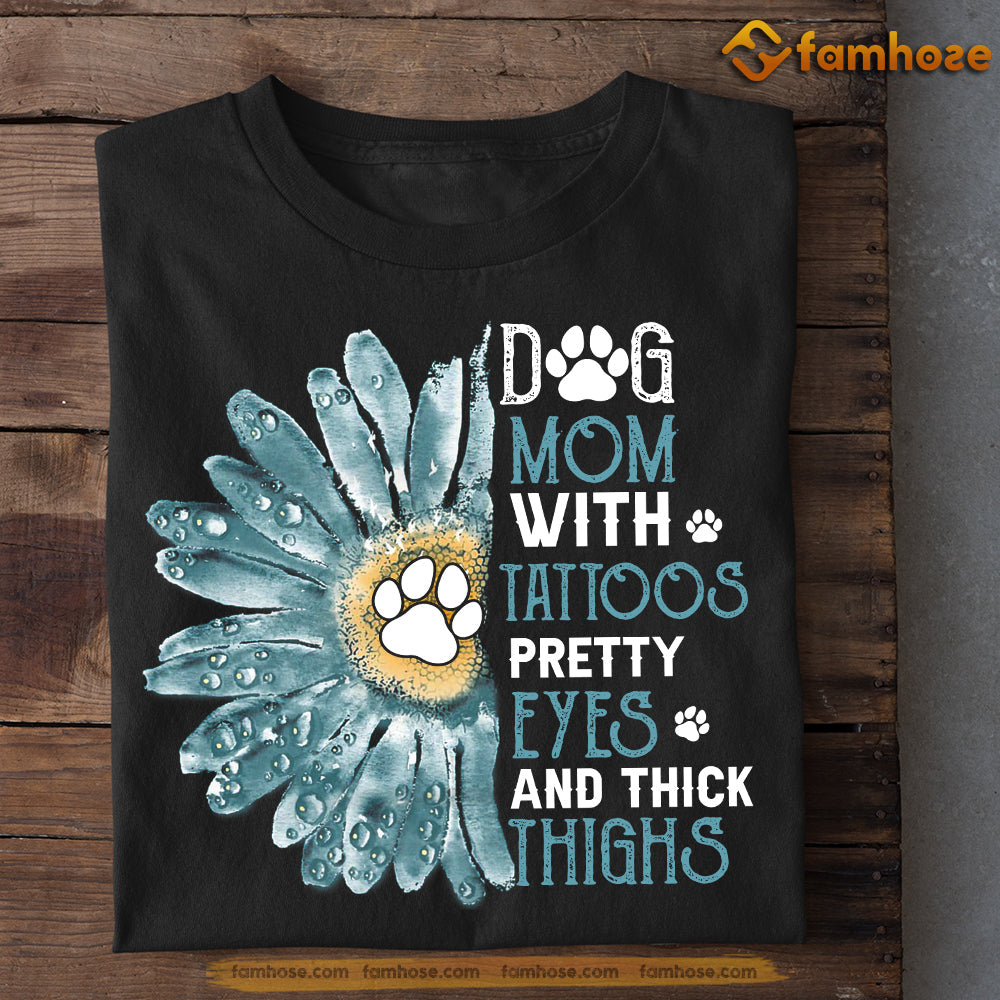 Mother's Day Dog T-shirt, Dog Mom With Tattoos Pretty Eyes Dogshoe Inside Sunflower, Gift For Dog Lovers, Dog Owners, Dog Tees