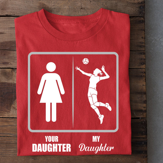 Funny Mother's Day Volleyball T-shirt, Your Daughter My Daughter, Gift For Volleyball Lovers, Volleyball Players