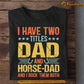 Horse T-shirt Gift For Dad From Daughter & Son, I Have Two Titles Dad And Horse Dad I Rock Them Both, Gift For Horse Lovers, Horse Tees, Father's Day Gift