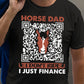 Father's Day Horse T-shirt, Horse Dad I Don't Ride I Just Finance, Gift For Horse Dad, Horse Tees, Horse Dad Shirt