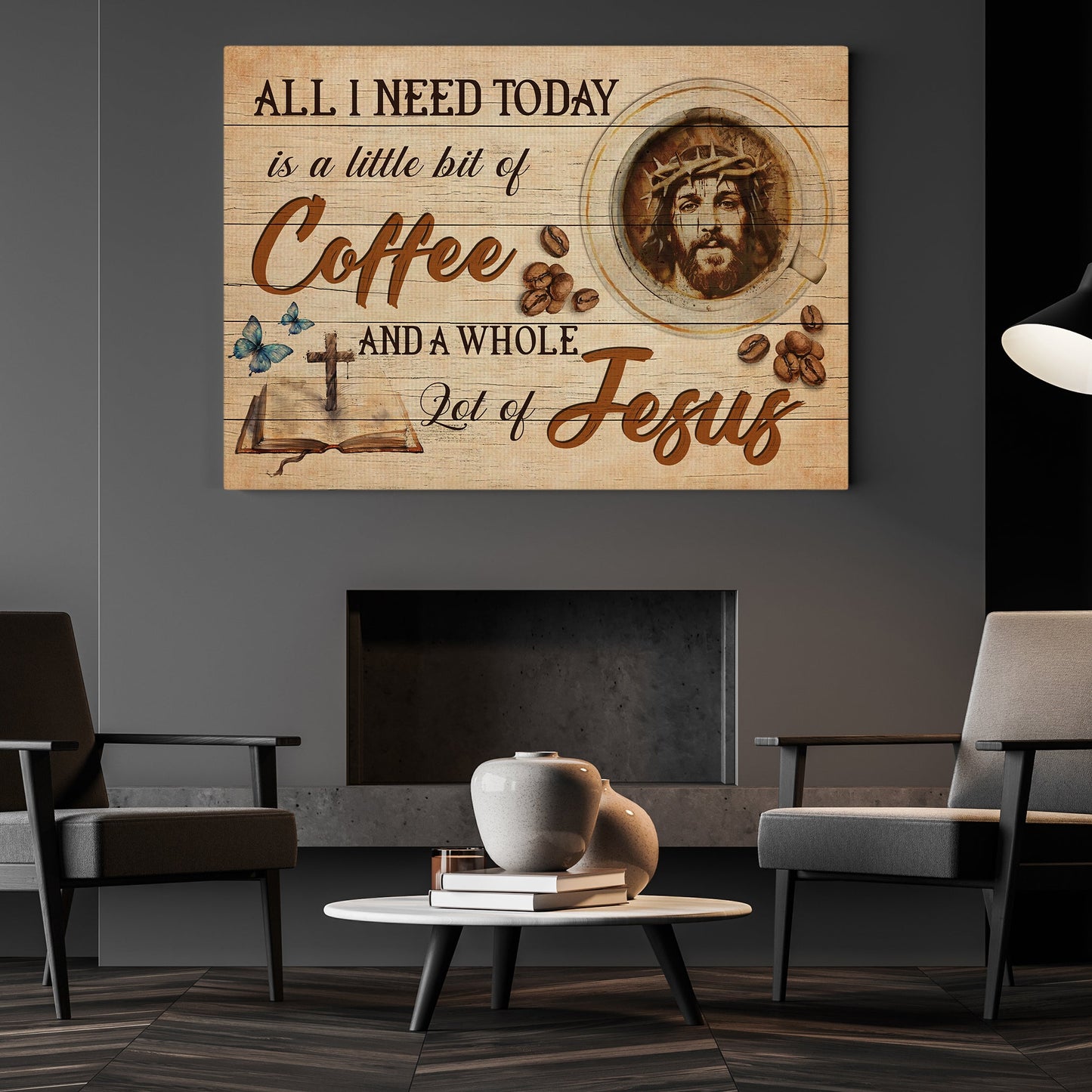 All I Need Today Is A Little Bit Of Coffee, Jesus Canvas Painting, Inspirational Quotes Wall Art Decor, Poster Gift For Christian Lovers