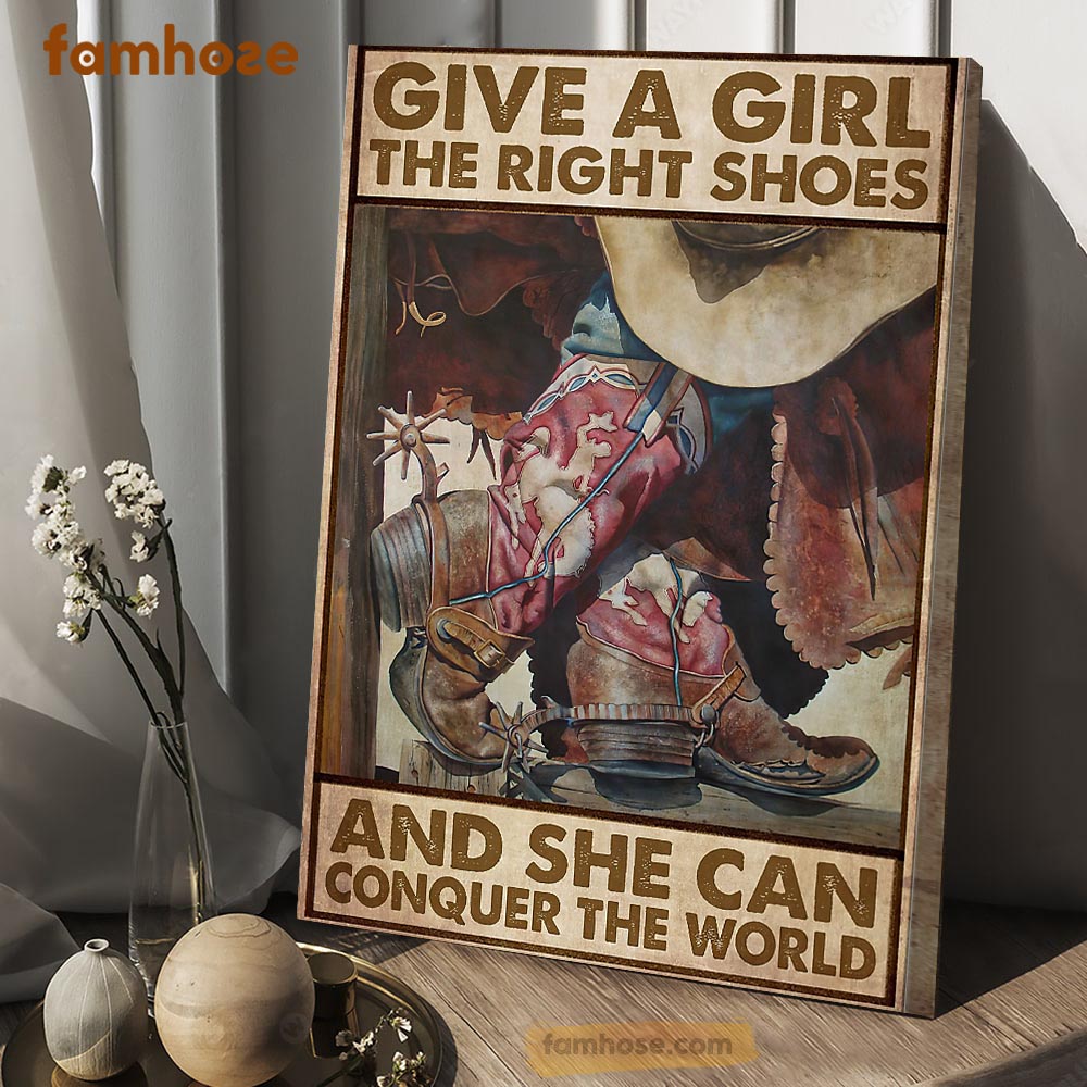 Cowgirl Poster & Canvas, Give A Girl The Right Shoes And She Can Conquer The World, Horse Canvas Wall Art, Poster Gift For Horse Lovers