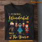 Funny Christmas T-shirt, It's The Most Wonderful Time, Xmas Gift For Nutcracker Lovers