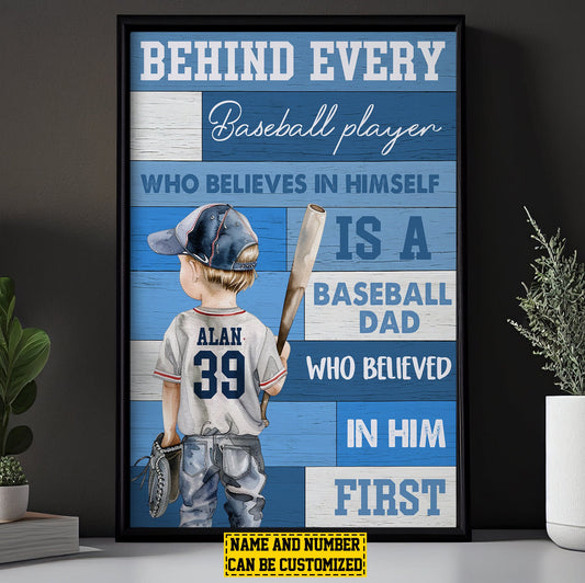 Personalized Baseball Canvas Painting, Baseball Dad Who Believed In Him First, Inspirational Quotes Wall Art Decor, Father's Day Poster Gift For Baseball Lovers