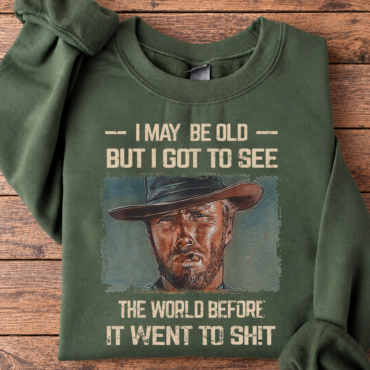 Funny Cowboy Sweatshirt, I May Be Old But I Got To See Crewneck Sweatshirt Gift For Cowboys