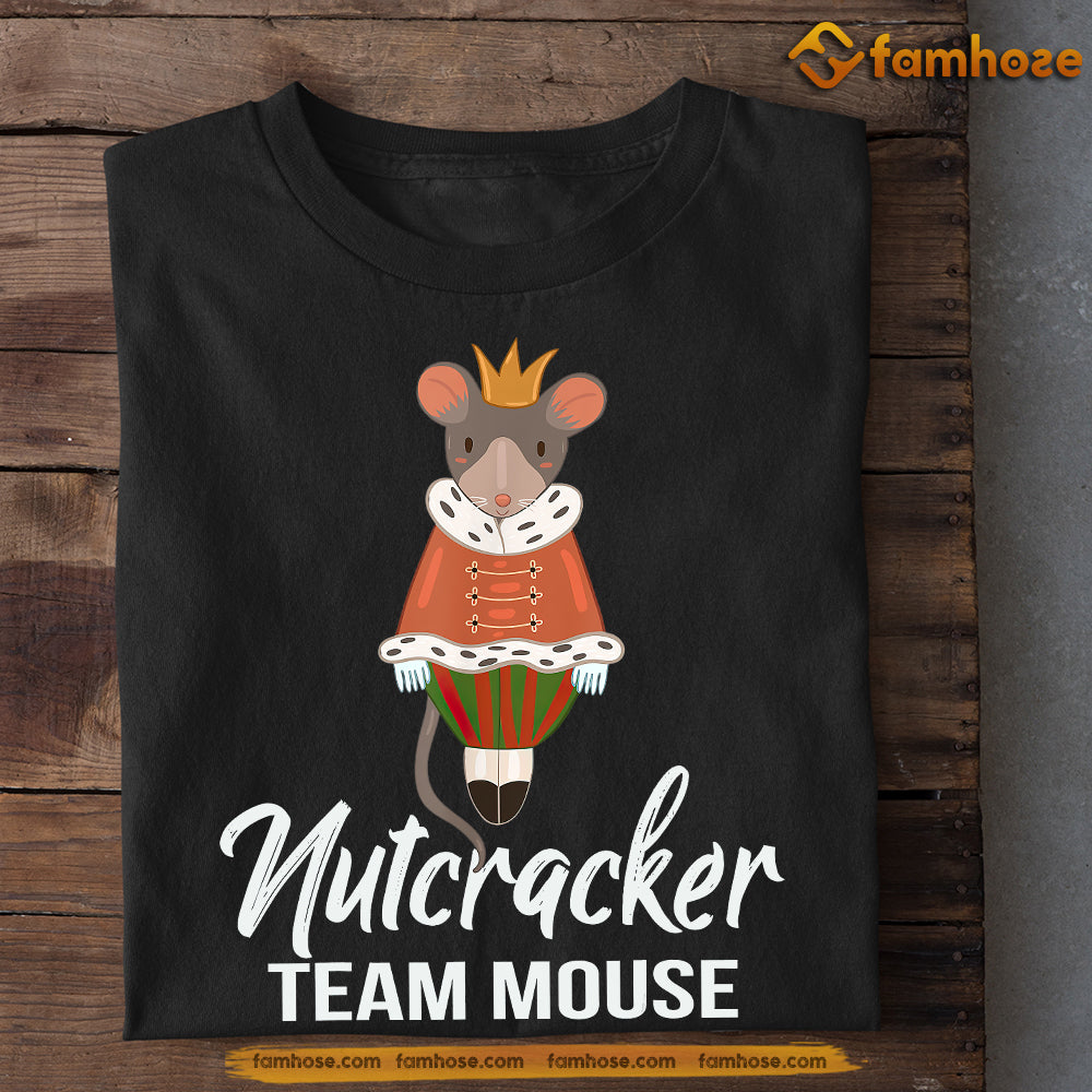 Funny Christmas T-shirt, Nutcracker Team Mouse, Xmas Gift For Nutcracker Lovers