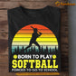 Funny Back To School Softball T-shirt, Born To Play Softball, Gift For Softball Lovers, Softball Girls