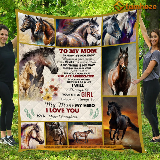 Mother's Day Horse Blanket, To My Mom I Will Always Be Your Little Girl Special Fleece Blanket - Sherpa Blanket Gift For Moms From Daughter