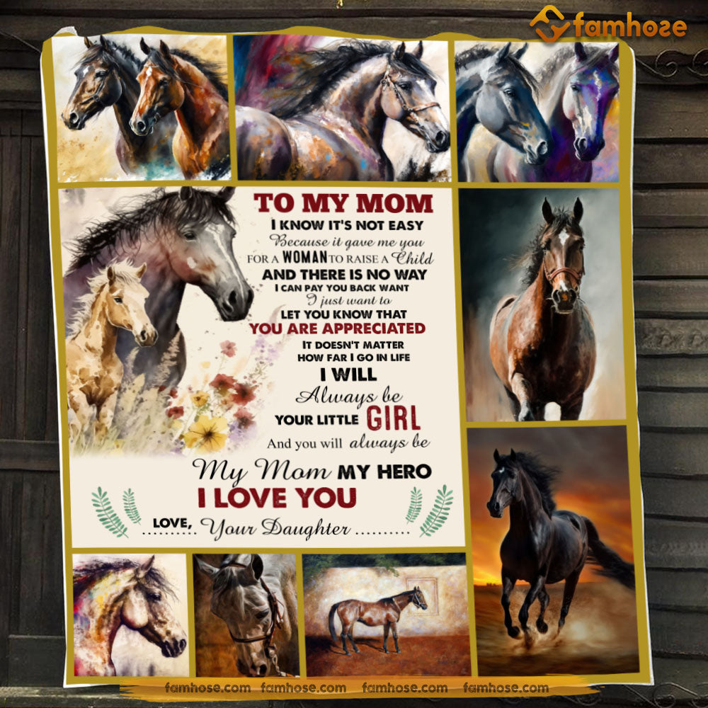 Mother's Day Horse Blanket, To My Mom I Will Always Be Your Little Girl Special Fleece Blanket - Sherpa Blanket Gift For Moms From Daughter