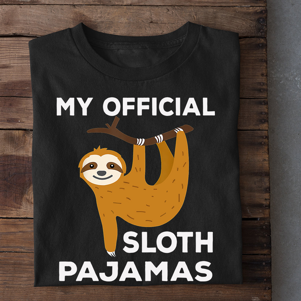 My Official Sloth Pajamas, Sloth T-shirt, Team Sloth Lover Gift, Sloth Tees