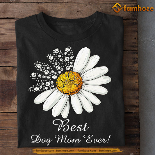 Mother's Day Dog T-shirt, Best Dog Mom Ever, Gift For Dog Lovers, Dog Owner Tees