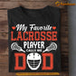 Funny Lacrosse T-shirt, My Favorite Lacrosse Player Calls Me Dad, Father's Day Gift For Lacrosse Lovers, Lacrosse Players