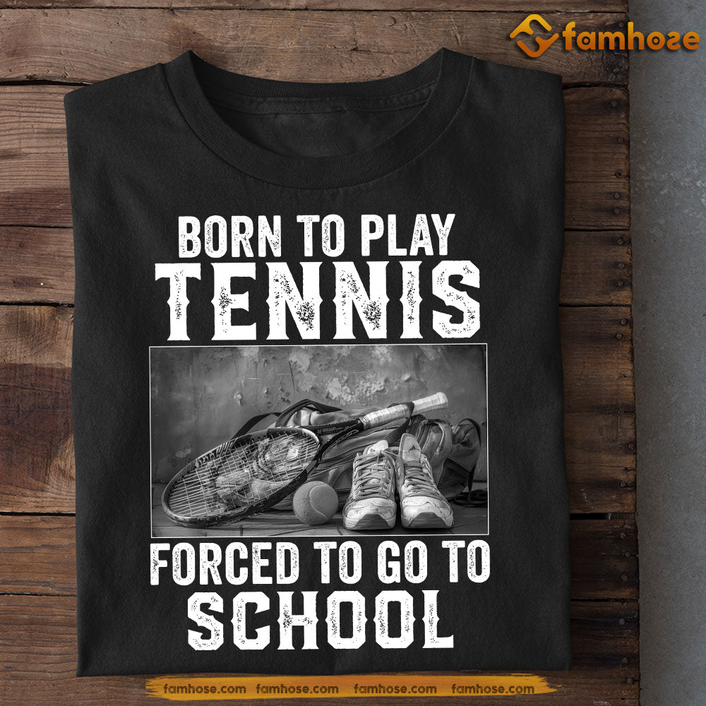 Back To School Tennis T-shirt, Born To Play Tennis, Gift For Tennis Lovers, Tennis Players