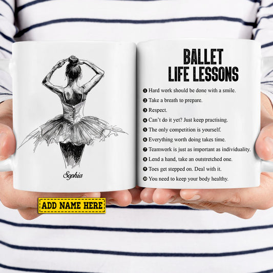 Personalized Ballet Mug Gift, Ballet Life Lessons, Inspirational Quotes Mug Gift, Cups For Ballet Lovers