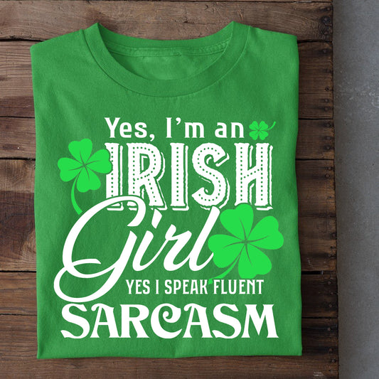 Funny St Patrick's Day T-shirt, Yes I'm An Irish Girl, Patricks Day T-shirt, Irish Gift
