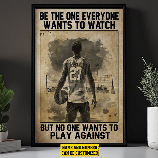 Be The One Everyone Wants To Watch, Personalized Motivational Volleyball Boy Canvas Painting, Inspirational Quotes Wall Art Decor, Gift For Volleyball Boy Lovers, Volleyball Players