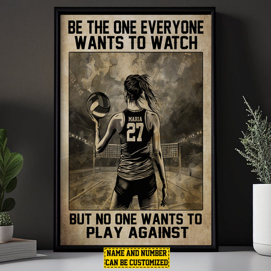 Be The One Everyone Wants To, Personalized Motivational Volleyball Girl Canvas Painting, Inspirational Quotes Wall Art Decor, Poster Gift For Volleyball Woman Lovers