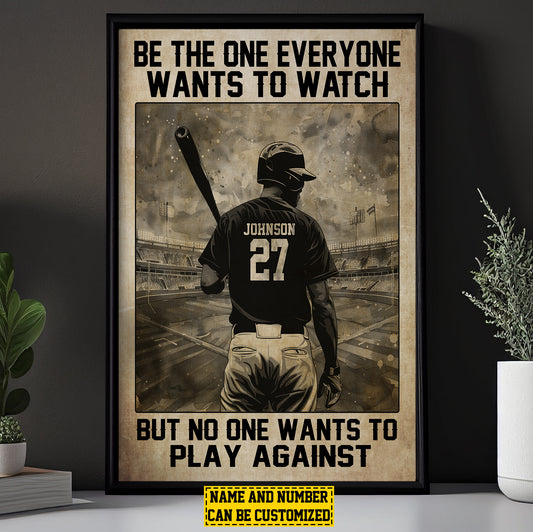 Be The One Everyone Wants To Watch, Personalized Motivational Baseball Boy Canvas Painting, Inspirational Quotes Wall Art Decor, Gift For Baseball Boy Lovers, Baseball Players