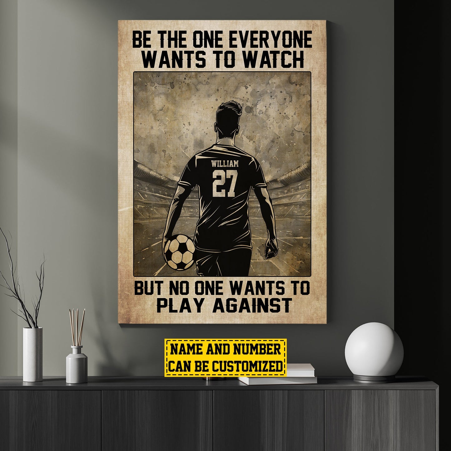 Be The One Everyone Wants To Watch, Personalized Motivational Soccer Boy Canvas Painting, Inspirational Quotes Wall Art Decor, Poster Gift For Soccer Man Lovers, Soccer Players