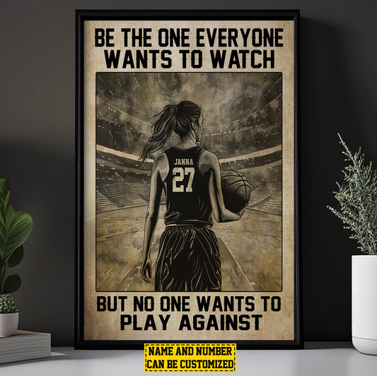 Be The One Everyone Wants To, Personalized Basketball Girl Canvas Painting, Inspirational Quotes Wall Art Decor, Poster Gift For Basketball Woman Lovers