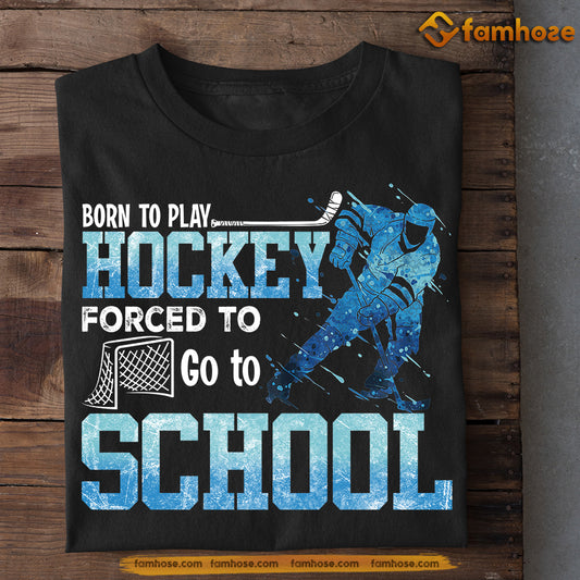 Funny Back To School Hockey T-shirt, Born To Play Hockey, Gift For Hockey Lovers, Hockey Boys