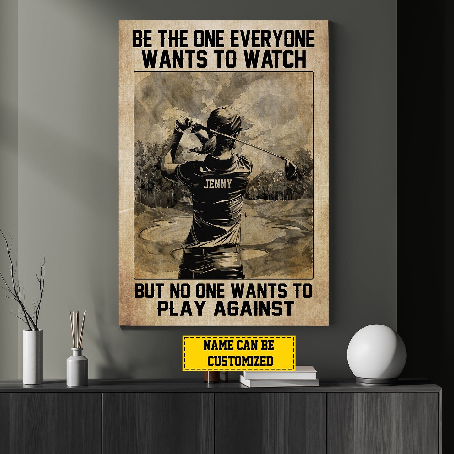 Be The One Everyone Wants To Watch, Personalized Motivational Golf Girl Canvas Painting, Inspirational Quotes Wall Art Decor, Poster Gift For Golf Woman Lovers, Golf Players