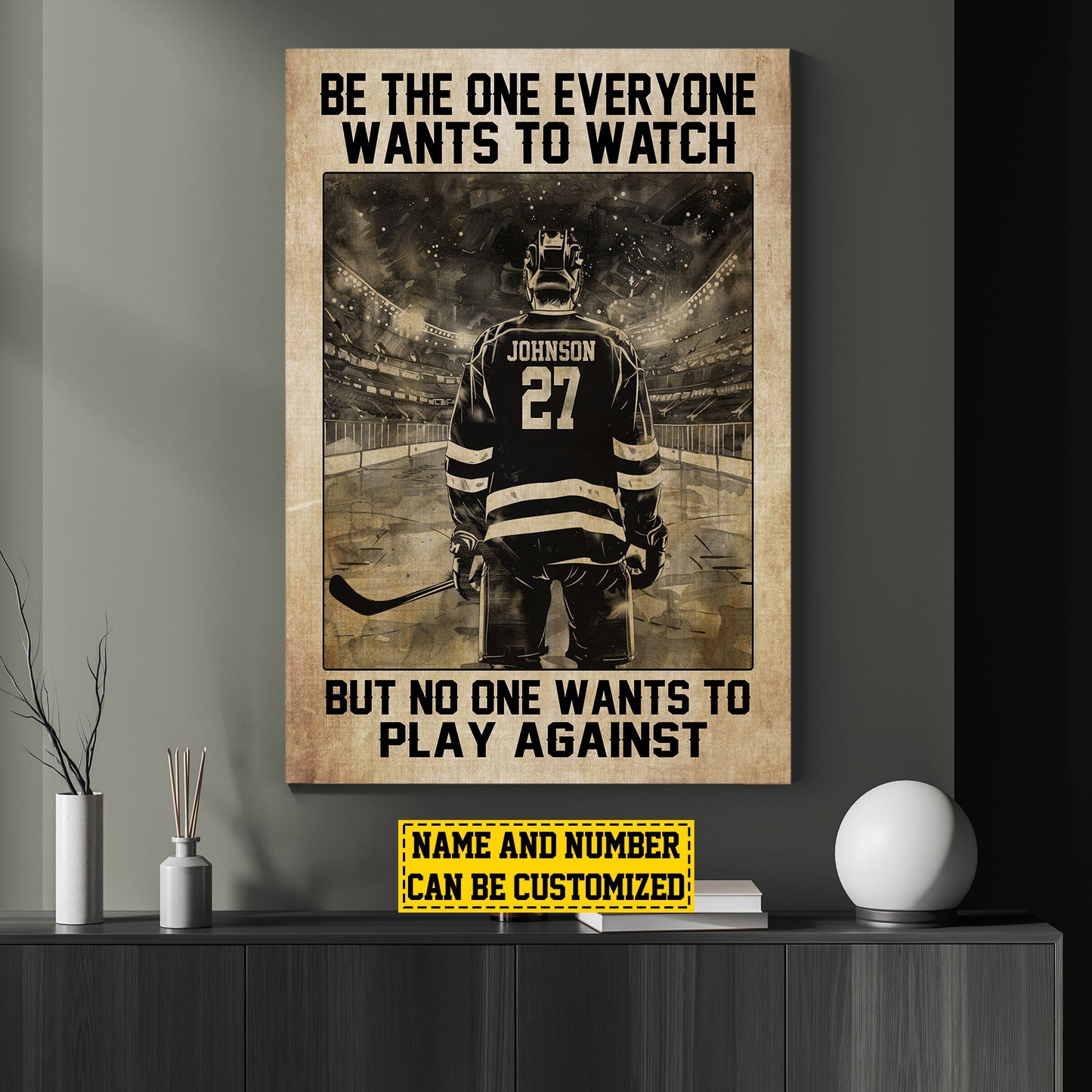 Be The One Everyone Wants To, Personalized Motivational Hockey Boy Canvas Painting, Inspirational Quotes Wall Art Decor, Poster Gift For Hockey Man Lovers