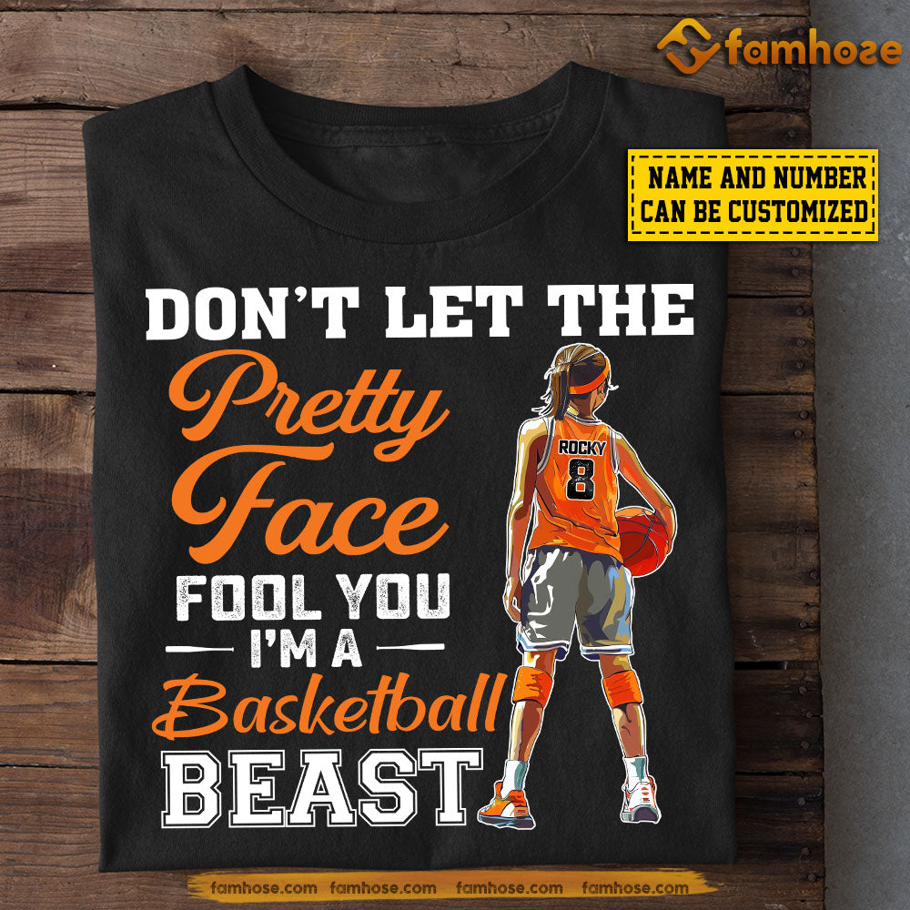 Personalized Basketball Girl T-shirt, Don't Let The Pretty Face Fool You, Gift For Basketball Lovers, Basketball Girls