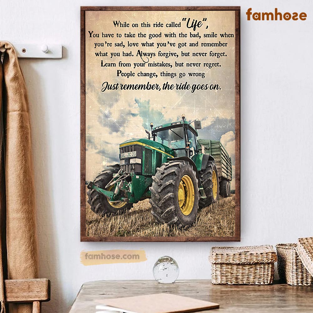 Tractor Poster & Canvas, While On This Ride Called Life You Have To Take The Good, Tractor Canvas Wall Art, Poster Gift For Tractor Lovers