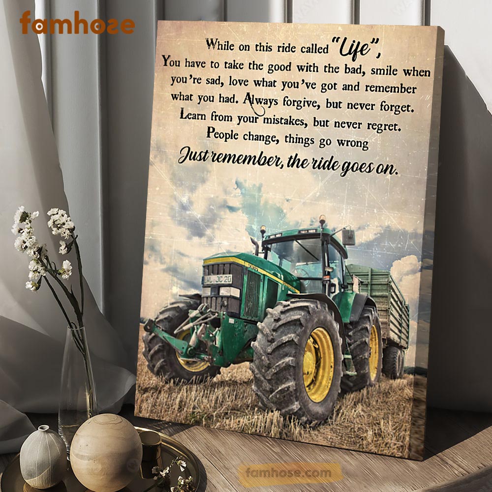 Tractor Poster & Canvas, While On This Ride Called Life You Have To Take The Good, Tractor Canvas Wall Art, Poster Gift For Tractor Lovers