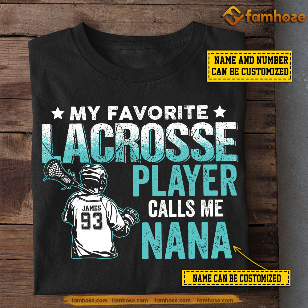 Personalized Lacrosse Boy T-shirt, My Favorite Lacrosse Player Calls Me Nana, Gift For Lacrosse Lovers, Gift For NaNa