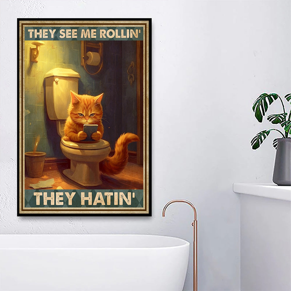 Funny Cat Bathroom Poster & Canvas, They See Me Rollin They Hatin, Gift For Cat Lovers, Cat Owners