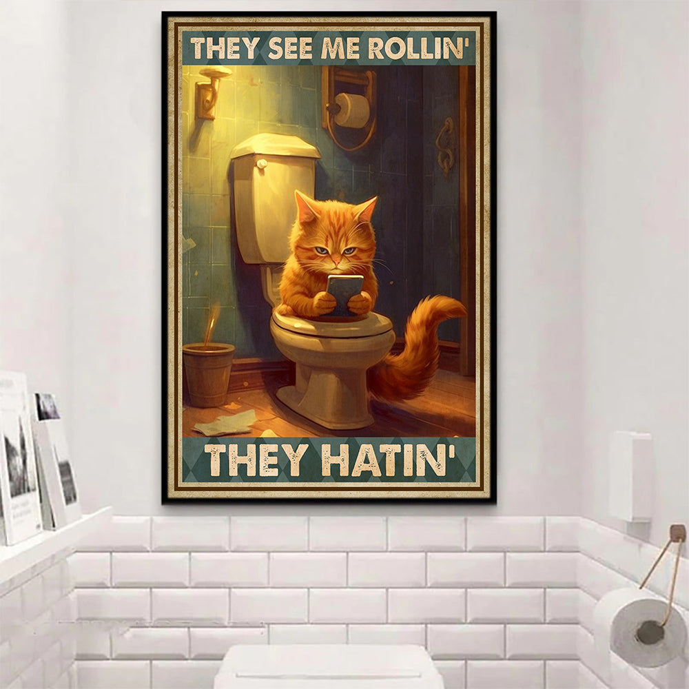 Funny Cat Bathroom Poster & Canvas, They See Me Rollin They Hatin, Gift For Cat Lovers, Cat Owners