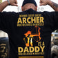 Archery Dad Daughter Backside T-shirt, Behind Every Great Archer Tees Father's Day Gift For Archery Lovers