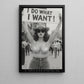 Funny Quote Sexy Girl Canvas Painting, I Do What I Want Wall Art Decor, Poster Gift For Sexy Girl