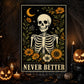 Funny Halloween Gothic Floral Skeleton Canvas Painting, Never Better Wall Art Decor, Spooky Season Poster Gift For Skeleton Lover