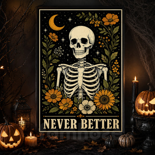 Funny Halloween Gothic Floral Skeleton Canvas Painting, Never Better Wall Art Decor, Spooky Season Poster Gift For Skeleton Lover