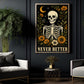 Funny Halloween Gothic Floral Skeleton Canvas Painting, Never Better Wall Art Decor, Spooky Season Poster Gift For Skeleton Lover