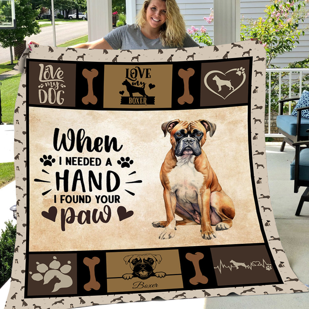 Dog Blanket, When I Needed A Hand I Found Your Paw Boxer Fleece Blanket - Sherpa Blanket Gift For Dog Lovers, Dog Owners