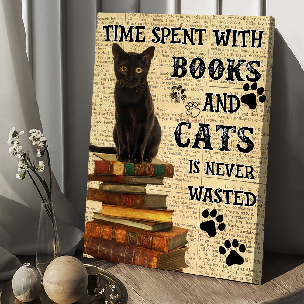 Cat Poster & Canvas, Time Spent With Books Cats Is Never Wasted, Gift For Cat Lovers, Cat Owners