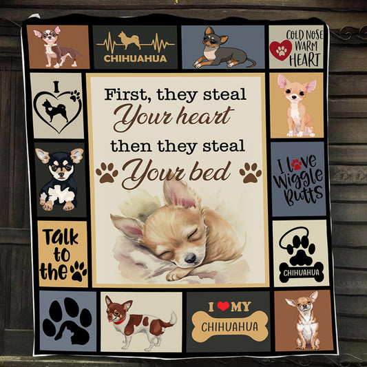 Funny Dog Blanket, Chihuahua First They Steal Your Heart Then They Steal Your Bed Fleece Blanket - Sherpa Blanket Gift For Dog Lovers, Dog Owners