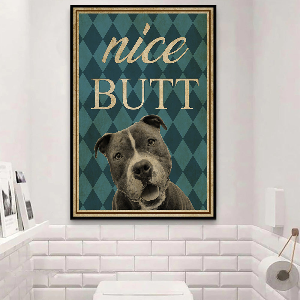 Pitbull Dog Bathroom Poster & Canvas, Nice Butt Toilet Wall Art Decor, Gift For Dog Lovers, Pitbull Dog Owners