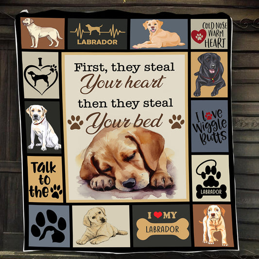 Funny Dog Blanket, Labrador First They Steal Your Heart Then They Steal Your Bed Fleece Blanket - Sherpa Blanket Gift For Dog Lovers, Dog Owners