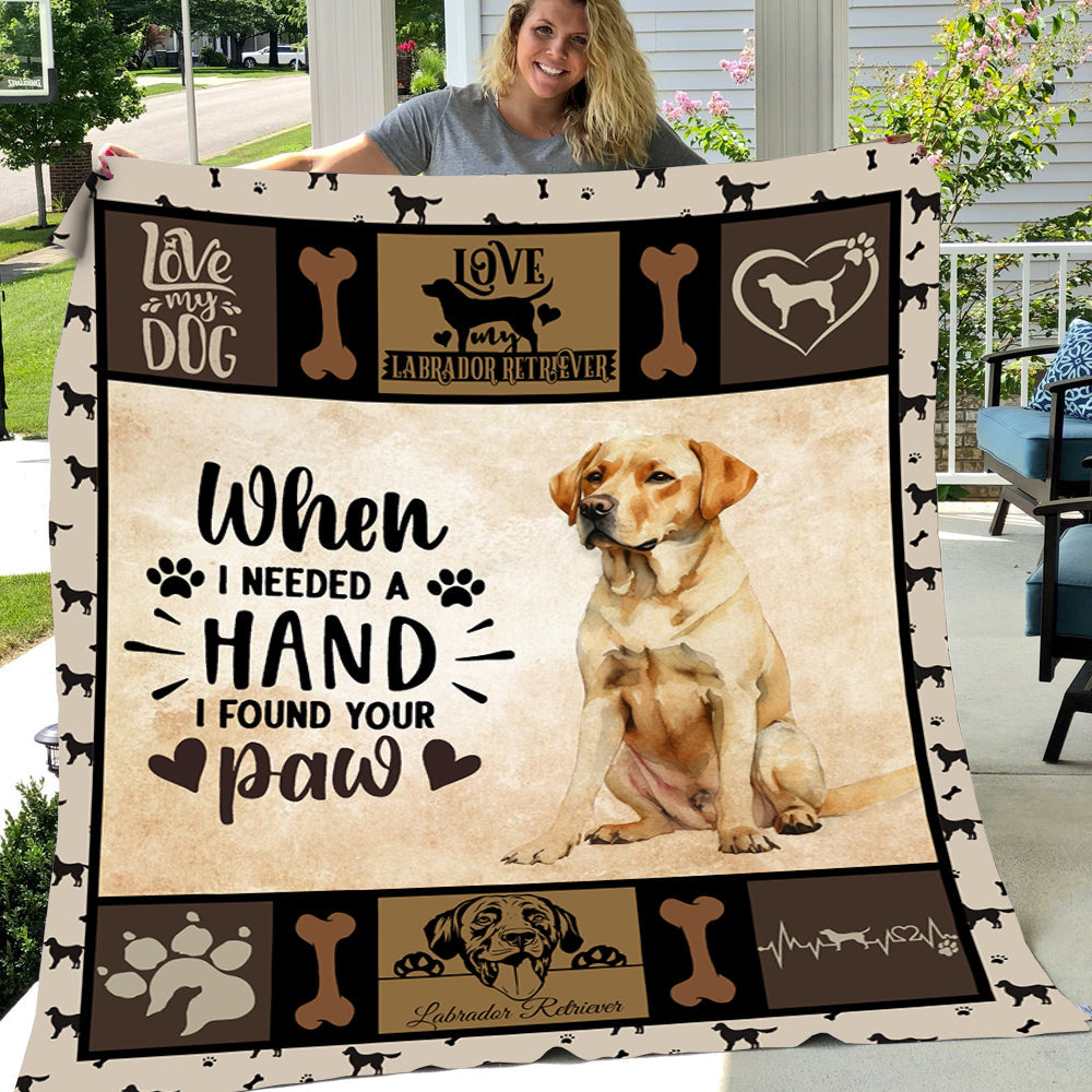 Dog Blanket, When I Needed A Hand I Found Your Paw Labrador Retriever Fleece Blanket - Sherpa Blanket Gift For Dog Lovers, Dog Owners